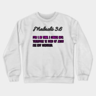 Malachi 3:6 Crewneck Sweatshirt